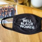 I Support Well Black Women Mask